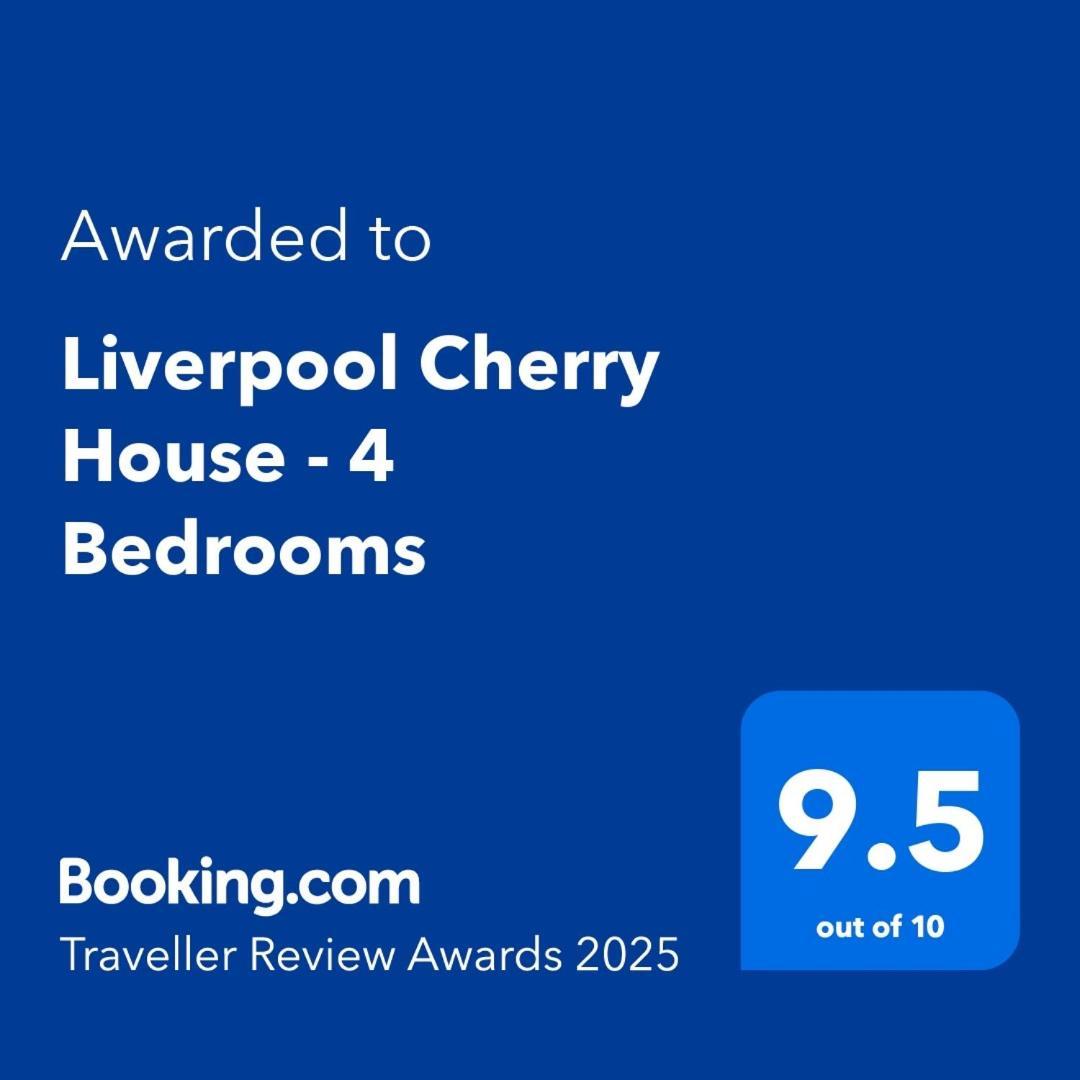 2025 Award Winner Liverpool Cherry House - 4 Bedrooms Exterior foto